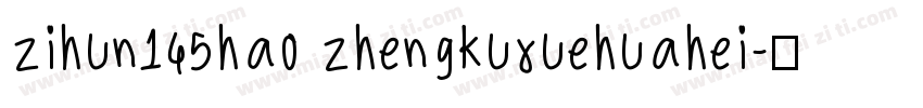 zihun145hao zhengkuxuehuahei字体转换